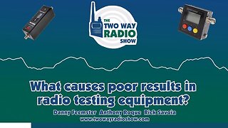 What causes poor results in radio testing equipment? | TWRS 168