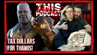 U.S. Government Spends Tax Dollars on Thanos! No, Really.