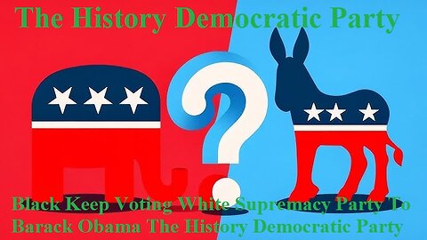 Black Keep Voting White Supremacy To Barack Obama The History Democratic Party