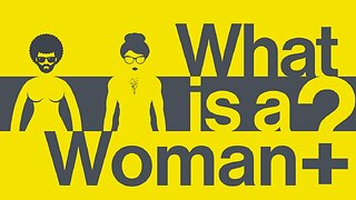 What Is a Woman Documentary