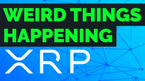 XRP Ripple mysterious activity, what is going on?...