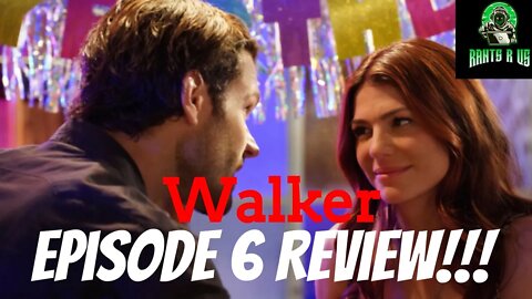 Walker Episode 6 Review!!!