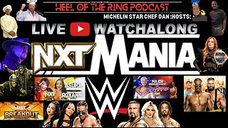 WWE NXT LIVE WATCH ALONG (No Footage Show)|NXT-MANIA SUPERCARD with CHEF DAN HOST|TUES NITE WAR!