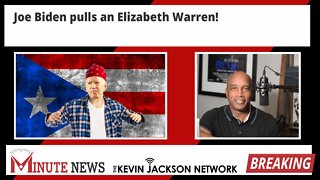 Joe Biden Pulls an Elizabeth Warren - The Kevin Jackson Network