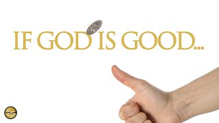 If God Is Good...?