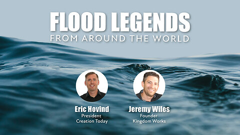Flood Legends from Around the World | Eric Hovind & Jeremy Wiles | Creation Today Show #233