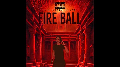 Fire Ball - Big Goddo Flaco