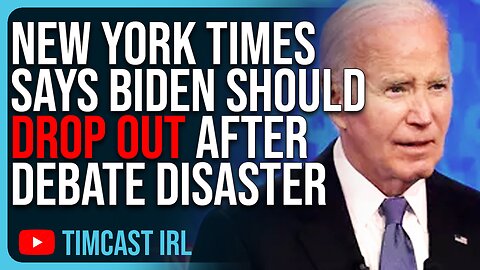 New York Times Says Biden Should DROP OUT After Debate DISASTER