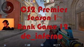 CS2 Premier Matchmaking - Season 1 - Rank Game 12 - de_inferno