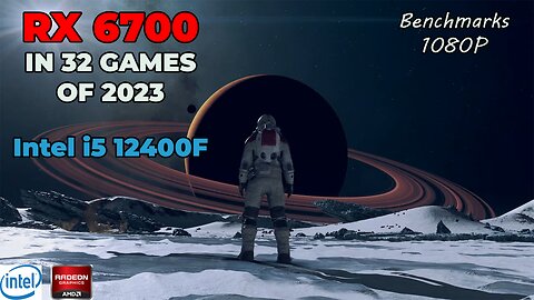 RX 6700 + Intel i5 12400F tested in 32 games of 2023 | highest settings 1080p benchmarks!