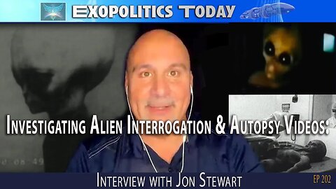 Investigating Alien Interrogation and Autopsy Videos with Jon Stewart | Michael Salla, “Exopolitcs Today.