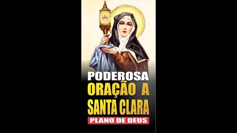 Poderosa Oração a Santa Clara de Assis para descobrir o plano de Deus