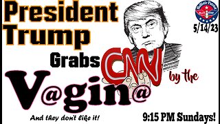 President Trump Grabs CNN by the V@gin@