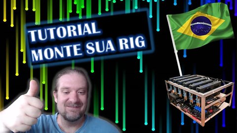 [MINERAÇÃO] [TUTORIAL] Monte Sua Rig profissional utilizando componentes do Brasil