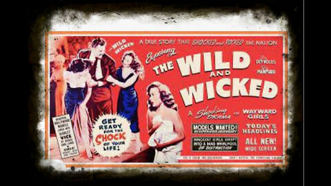 The Wild And Wicked 1956 | The Flesh Merchant 1956 | Vintage Exploitation Movies