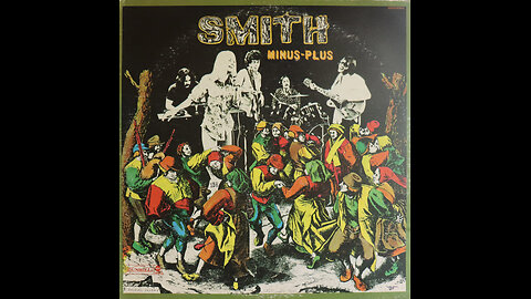Smith - Minus Plus (1970) [Complete LP]