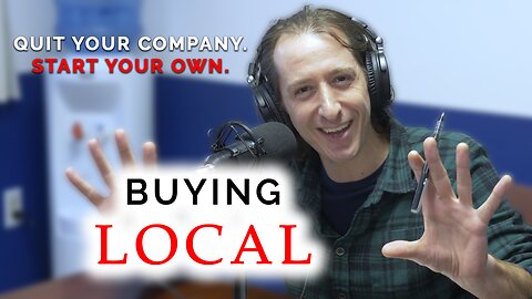 Buying Local - S2E1: Leave Your Company & Start Your Own - The Five Towers Story