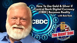 How to Use Gold & Silver if a Central Bank Digital Currency (CBDC) Becomes Reality