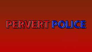 Pervert Police