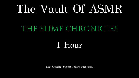 The Vault of ASMR: The Slime Chronicles 1 hr