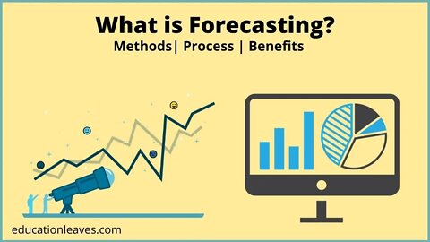 What is Forecasting? | Process & Benefits of Forecasting