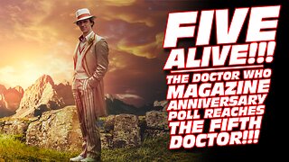 Five Alive - The Doctor who Magazine Anniversary Poll Reaches The Fifth Doctor!!!