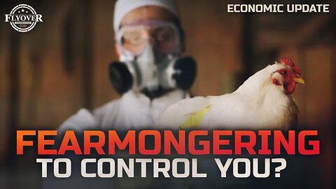 ECONOMY | The Bird Flu Conspiracy: How Fear Might Be Used to Control the Economy - Dr. Kirk Elliott
