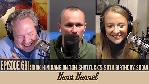 EPISODE 681: Kirk Minihane on Tom Shattuck's 50th Birthday Show