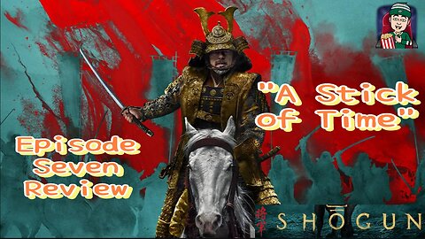 Shōgun - Episode Seven Review - "A Stick of Time"