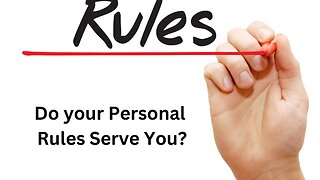 MESSAGES FROM ANN & THE ANGELS October 22, 2022 • Do your Personal Rules Serve You?