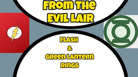From The Evil Lair: Flash & Green Lantern Rings