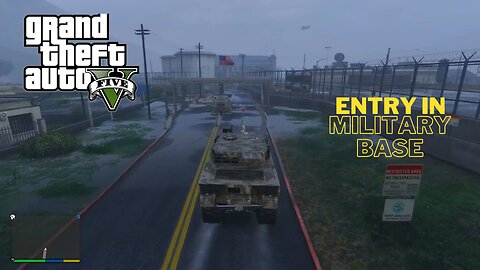 ENTRY IN MILITARY BASE AREA WITH TANK GTA V GAMEPLAY BOOMMMMMM......