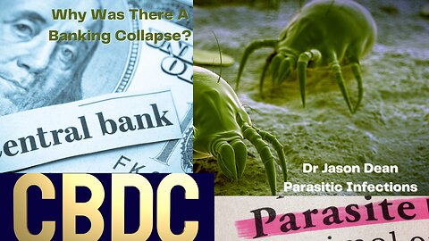 Parasitic Infections Are The Cause of Many Diseases | Why Did Some Banks Collapse?