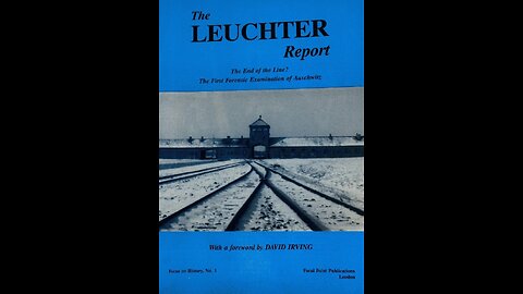 The Leuchter Report - First Forensic Report from Auschwitz?