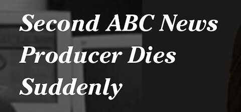 Two ABC News Producers ‘Died Suddenly’ In A Week