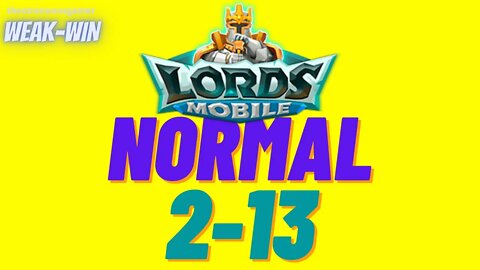 Lords Mobile: WEAK-WIN Hero Stage Normal 2-13