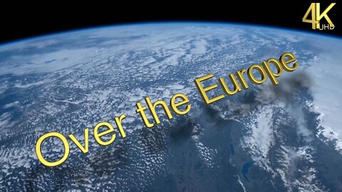 [4k UHD] Over the Europe in 4 minutes| Harp Of Nature Relaxation| May 2022