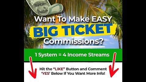 Want To Make Easy Big Ticket Commissions 1 system 4 income streams 100% Automated System 2023