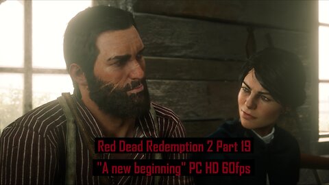 Red Dead Redemption 2 Part 19 "A new beginning" PC HD 60fps
