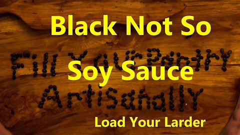 Black Not So Soy Sauce