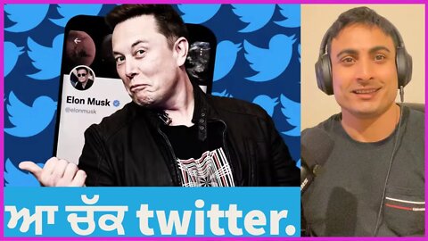 Hostile Takeover by Elon musk and power of Twitter social media platform. KB Punjabi Podcast #67