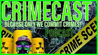 CRIMECAST #60 | Unbridled thuggery!