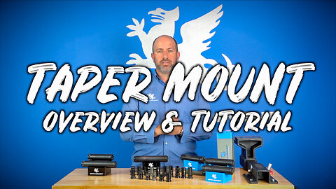 2023 Taper Mount Overview and Tutorial