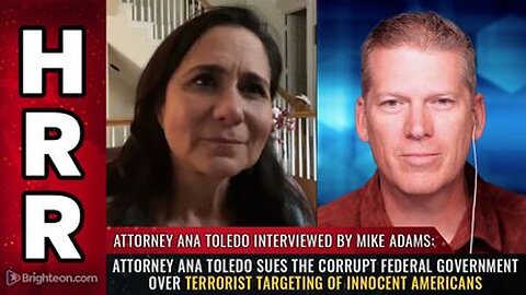 Attorney Ana Toledo SUES the Corrupt Federal Govt over TERRORIST TARGETING of innocent Americans
