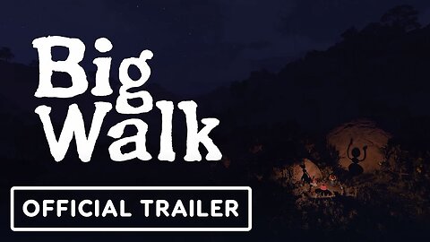 Big Walk - Official Reveal Trailer | Game Awards 2023