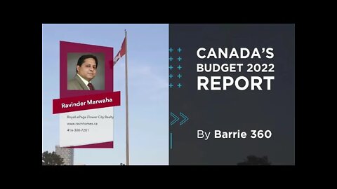 Canada’s Budget 2022 Report || Canada Housing News || GTA Market Update