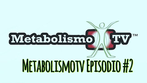 Metabolismotv Episodio #2