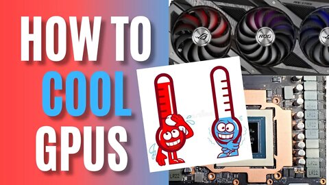 How to Cool Your GPU Like a Pro 🥵 🌡 🥶