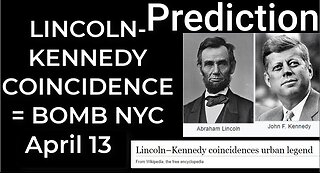 Prediction: LINCOLN-KENNEDY COINCIDENCES = DIRTY BOMB NYC April 13