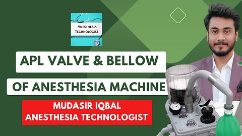 Function of APL Valve and Bellow of anesthesia Machine